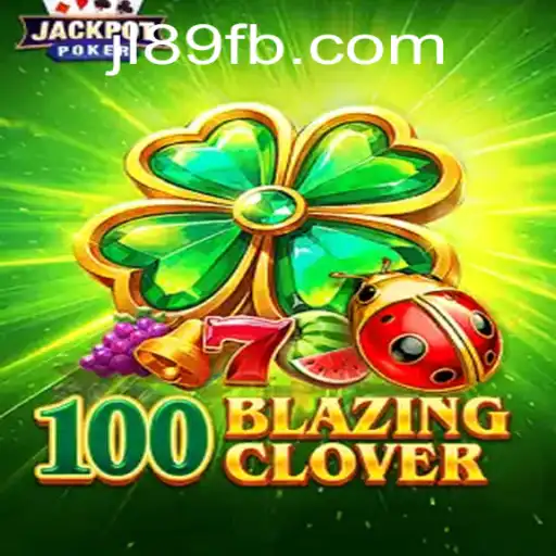 Explore the Thrilling World of 100BlazingClover: A Comprehensive Guide