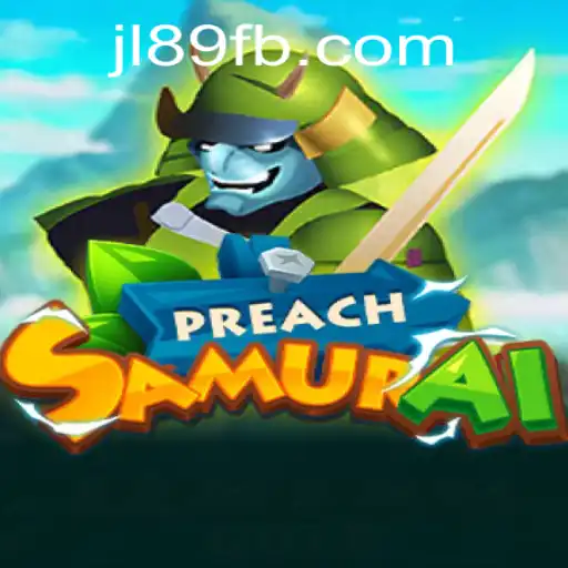 Unveiling PreachSamurai: A Thrilling Adventure with JL89.COM